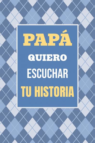 Papá Quiero Escuchar tu Historia