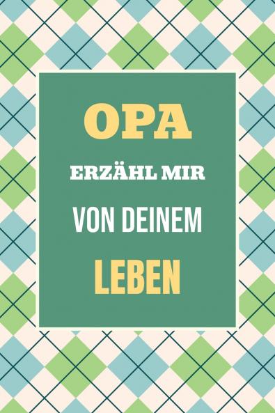 Opa erzähl mir von deinem Leben