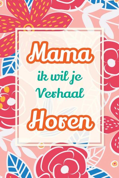 Mama ik wil je verhaal horen