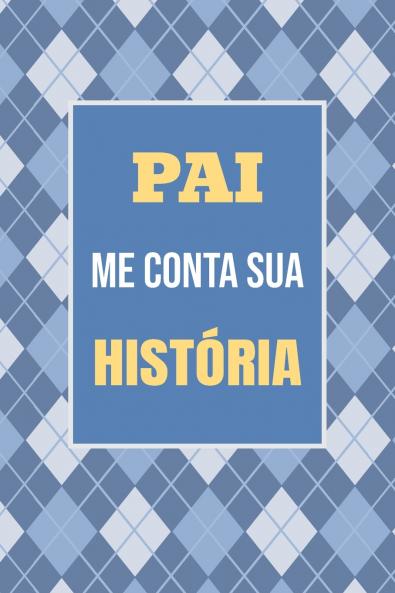 Pai me conta sua história