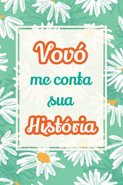 Vovó me conta sua história