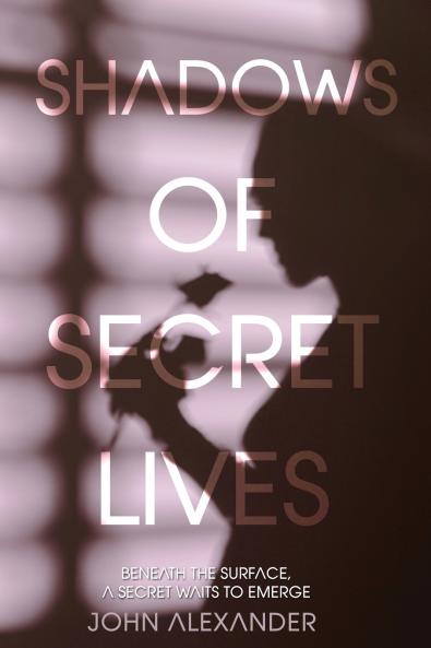 Shadows of Secret Lives