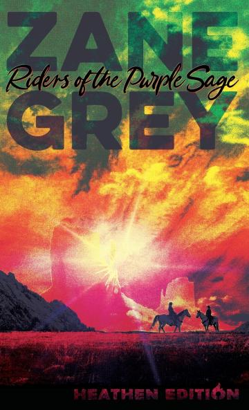 Riders of the Purple Sage (Heathen Edition)