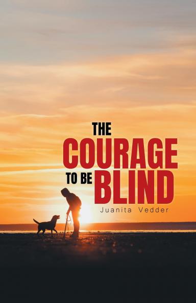 The Courage To Be Blind