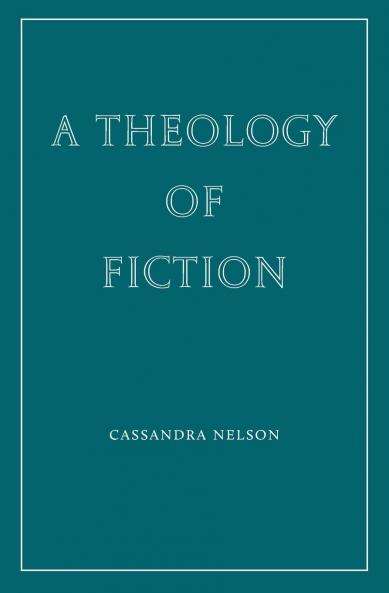 A Theology of Fiction
