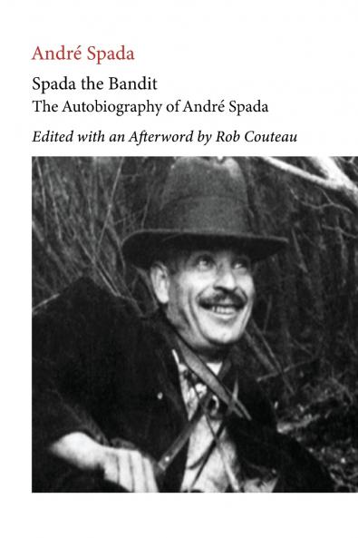 Spada the Bandit. Edited with Annotations and an Afterword by Rob Couteau