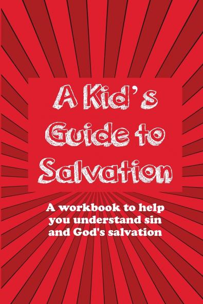 A Kid's Guide to Salvation