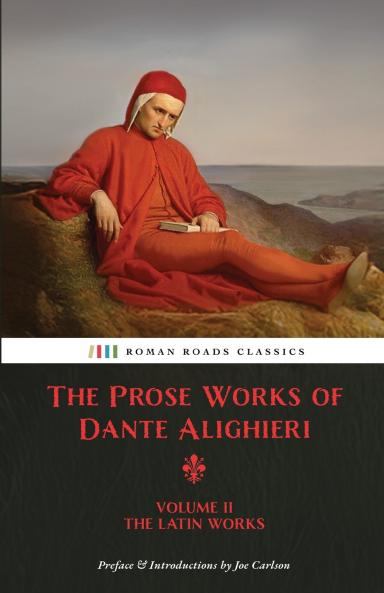 The Prose Works of Dante Alighieri
