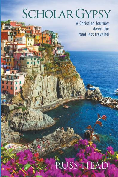 Scholar Gypsy A Christian Journey down the road less traveled