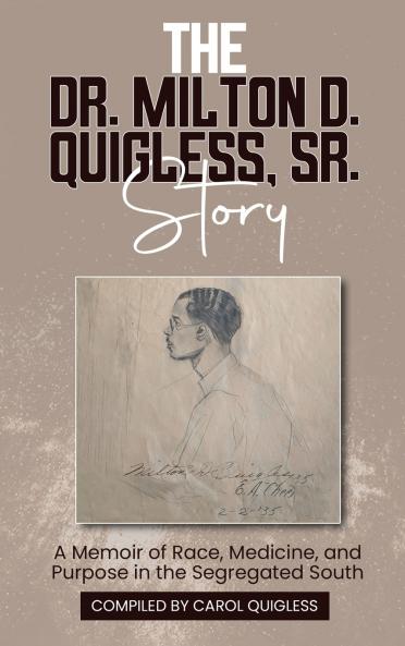 The Dr. Milton D. Quigless Sr. Story
