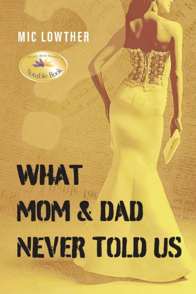 What Mom & Dad Never Told Us