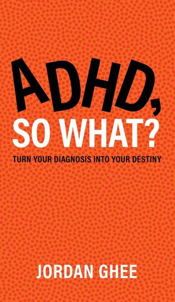 ADHD So What?