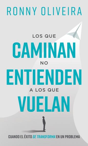 Los que caminan no entienden a los que vuelan