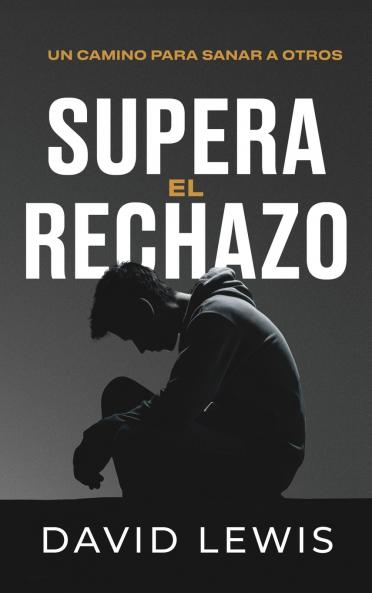 Supera el rechazo