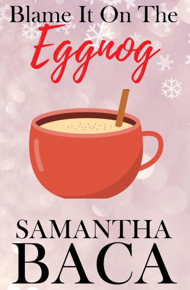 Blame It On The Eggnog (Special Edition)