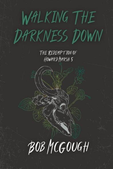 Walking The Darkness Down