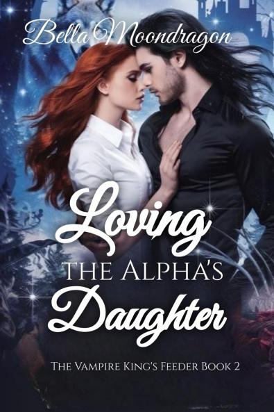 Loving the Alpha's Daughter