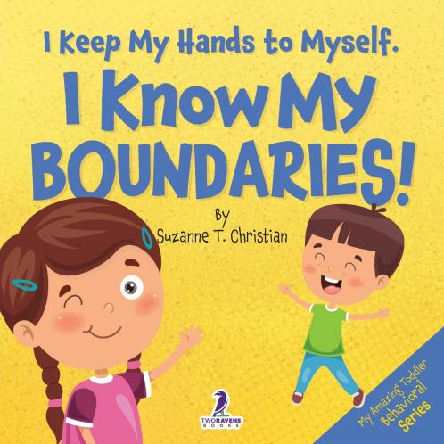 I Keep My Hands to Myself. I Know My Boundaries!