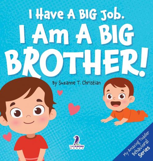I Have A Big Job. I Am A Big Brother
