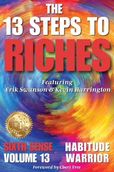 The 13 Steps to Riches - Habitude Warrior Volume 13 Sixth Sense