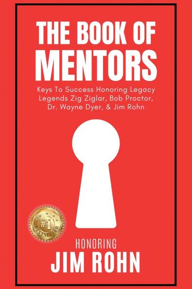 The Book of Mentors - Honoring Legacy Legend Jim Rohn
