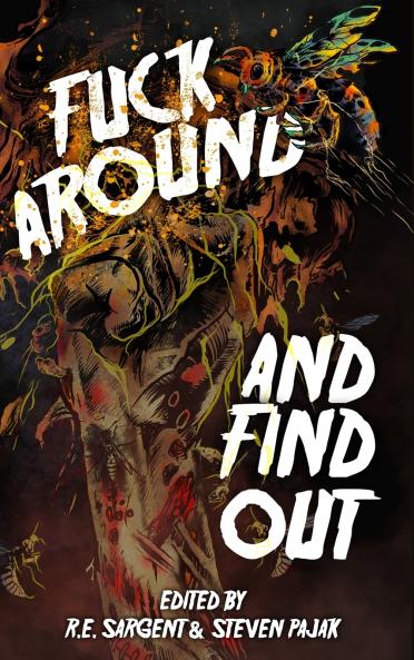 Fuck Around and Find Out
