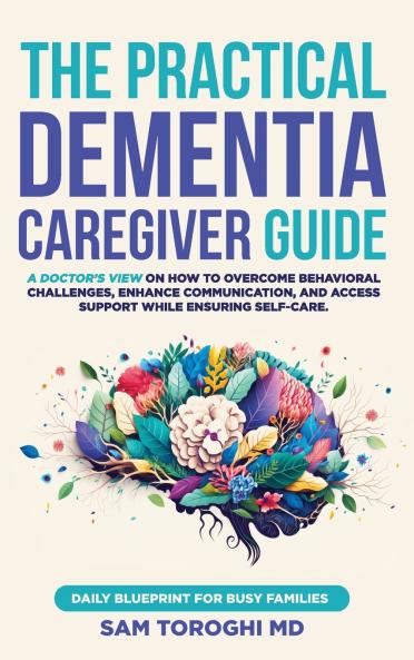 The Practical Dementia Caregiver Guide