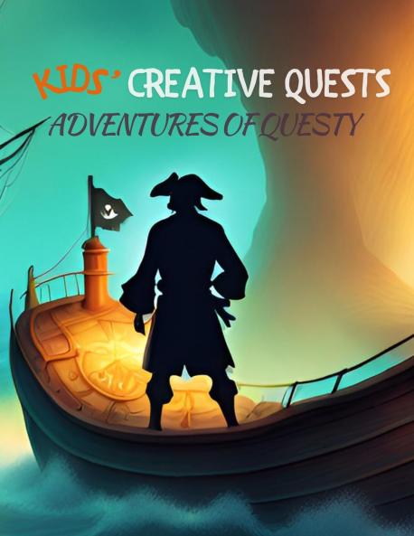 Kids' Creative Quests (Adventures of Questy)