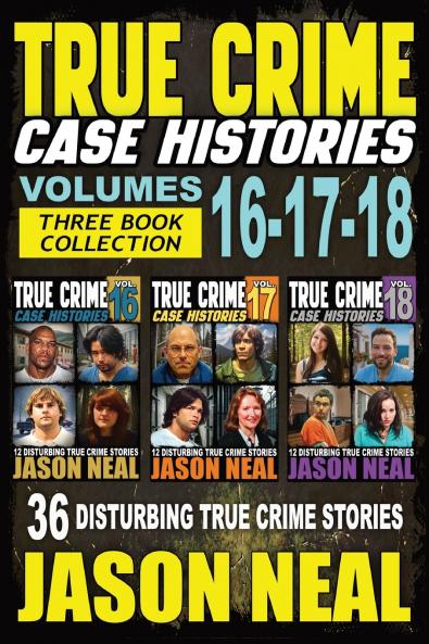 True Crime Case Histories - (Books 16 17 & 18)