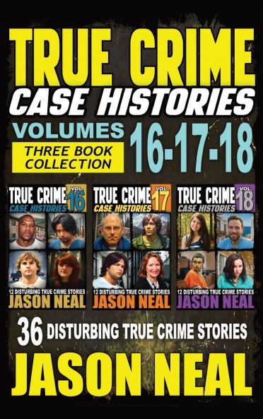 True Crime Case Histories - (Books 16 17 & 18)