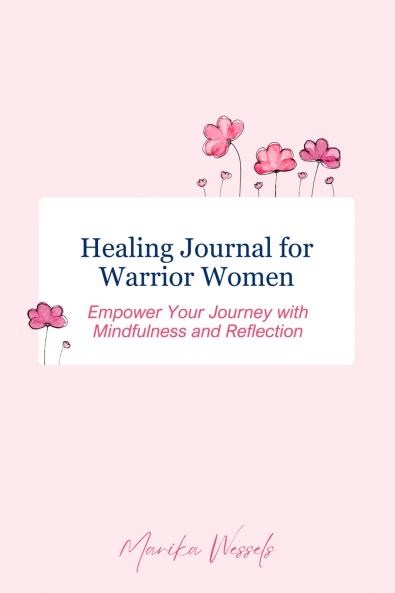 Healing Journal for Warrior Women