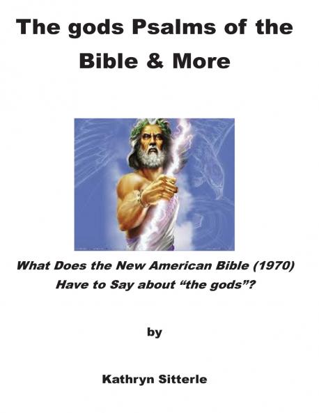 The gods Psalms of the Bible & More