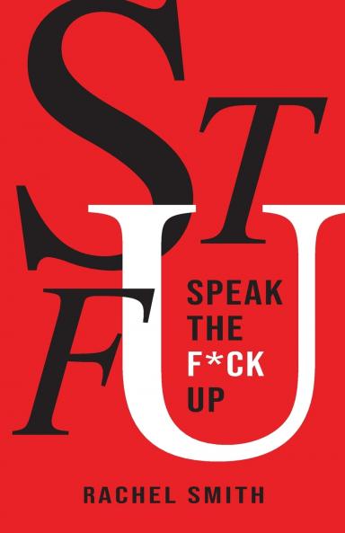 SPEAK THE F*CK UP