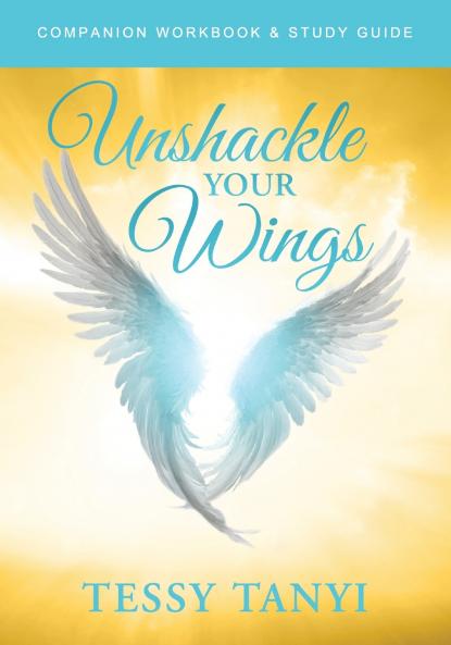 Unshackle Your Wings Workbook & Study Guide