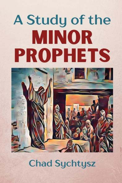 A Study of the Minor Prophets