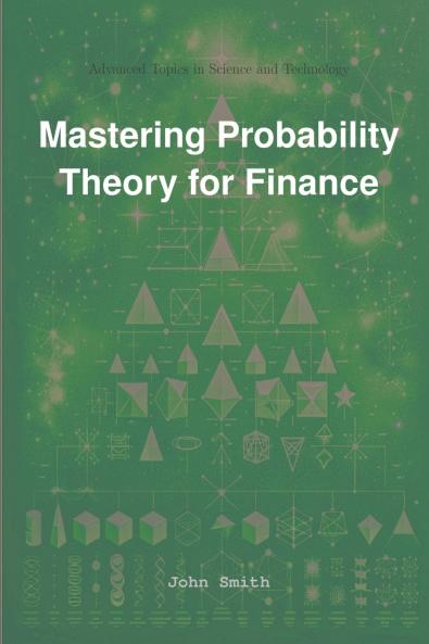Mastering Probability Theory for Finance