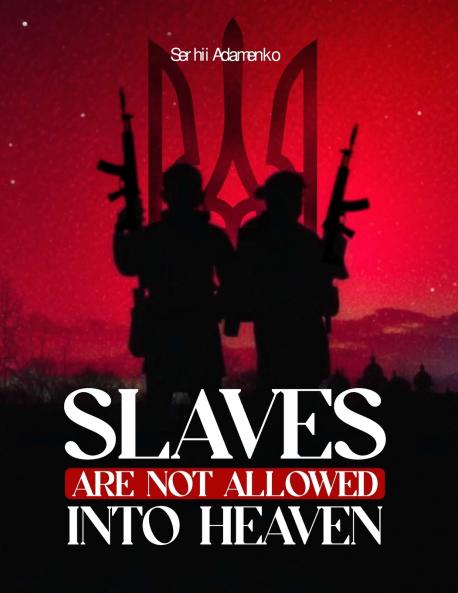 Slaves Are Not Allowed Into Heaven