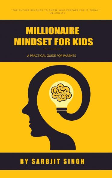 THE MILLIONAIRE MINDSET FOR KIDS