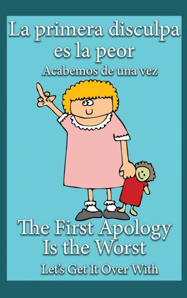 La primera disculpa es la peor
