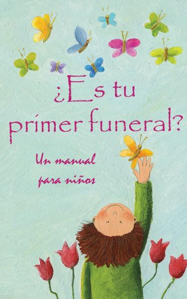 ¿Es Tu Primer Funeral?