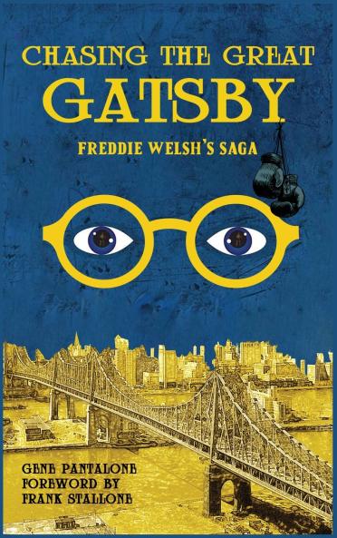 Chasing The Great Gatsby Freddie Welsh's Saga