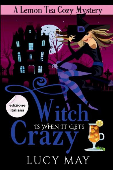 Witch Is When It Gets Crazy - Edizione italiana