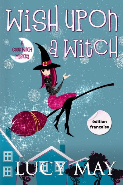 Wish Upon A Witch - Édition française