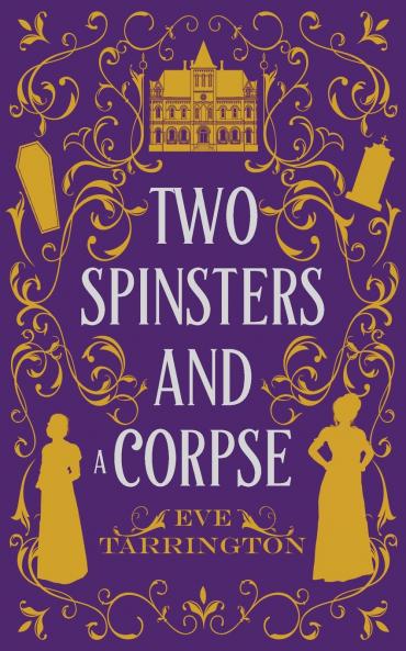 Two Spinsters and a Corpse