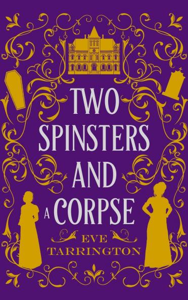 Two Spinsters and a Corpse