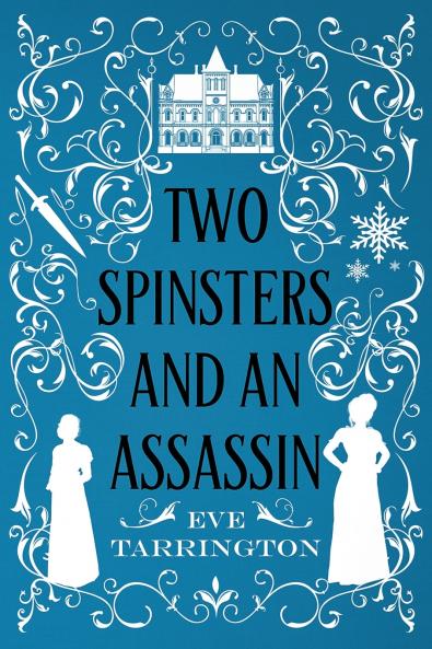 Two Spinsters and an Assassin