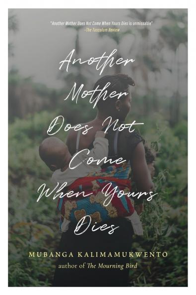 Another Mother Does Not Come When Yours Dies