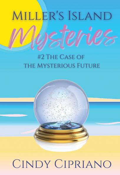 Miller's Island Mysteries 2 The Case of the Mysterious Future (2)