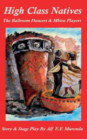 High Class Natives The Ballroom Dancers & Mbira Players