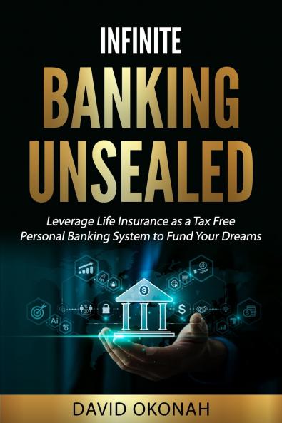 Infinite Banking Unsealed